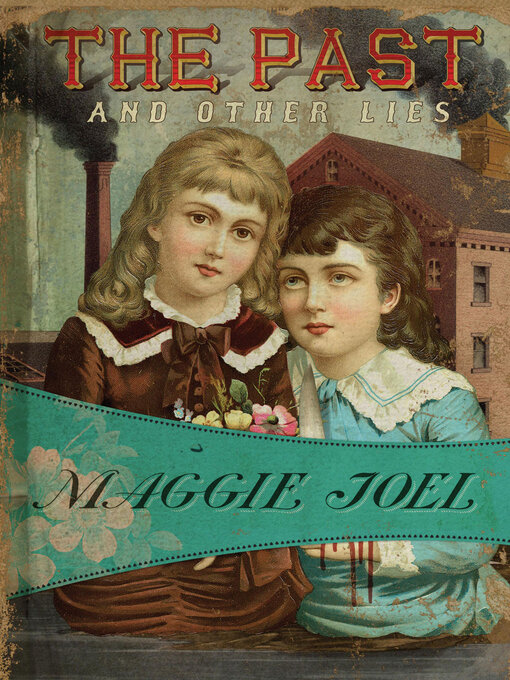 Title details for The Past and Other Lies by Maggie Joel - Available